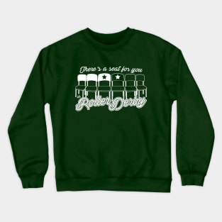 There's A Seat For You... Crewneck Sweatshirt